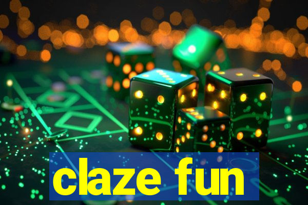 claze fun